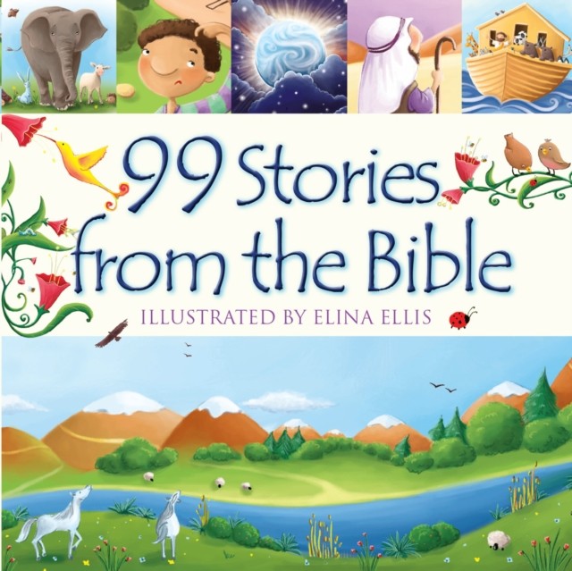 99 Stories from the Bible by Juliet David (Hardback Book)