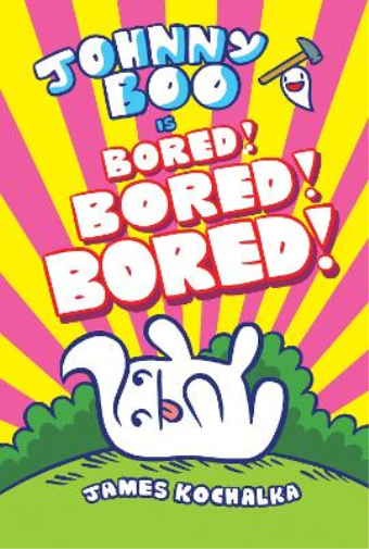 James Kochalka Johnny Boo (Book 14): Is Bored! Bored! Bored! (Copertina rigida)