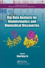 Big Data Analysis for Bioinformatics and Biomedical Discoveries by Shui Qing Ye 