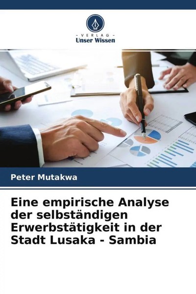 Peter Mutakwa | Eine Empirische Analyse Der SelbstäNdigen ErwerbstäTigkeit In...-image