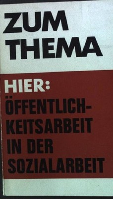 Zum Thema: Öffentlichkeitsarbeit in der Sozialarbeit Bundesministerium des Inner