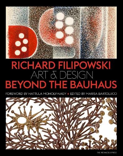 Richard Filipowski by Marisa Bartolucci, Hattula Moholy-Nagy - 9781580935098