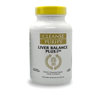 Cleanse Purify : Liver Balance Plus : The Ultimate Liver Formula : 240 Tablets