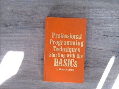 Professional Programming Techniques Starting with the BASICS Galbraith 1982 TAB