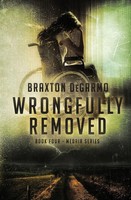Braxton Degarmo | Wrongfully Removed | Taschenbuch | Englisch (2015)