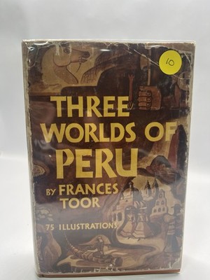 Three Worlds of Peru book 1949 by Frances Toor