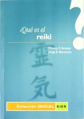 Was ist Reiki? / Was ist Reiki? (Initial) (Spanische Ausgabe), Jorge R. Bertucci