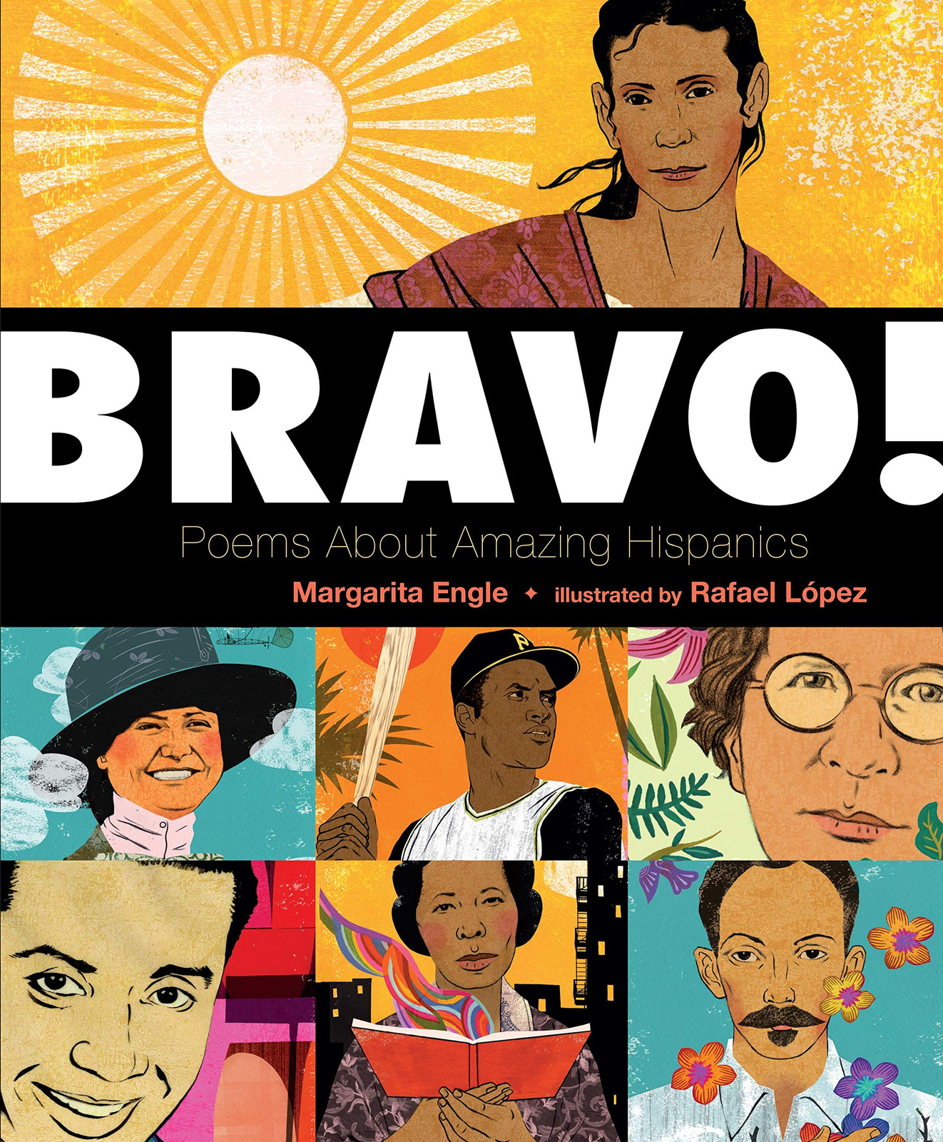 Bravo Hardcover Poems About Inspiring Hispanics by Margarita Engle and Rafael López