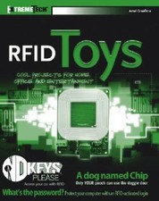 RFID Toys: Cool Projects for Home, Office and...