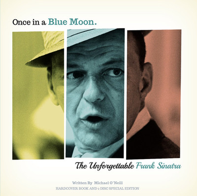 Once In A Blue Moon, Unforgettable Frank Sinatra by Michael O'Neill Hardcover
