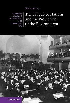 The League of Nations and the Protection of the Environment Aloni Hardback