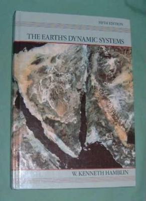The Earth's Dynamic Systems,W. Kenneth Hamblin