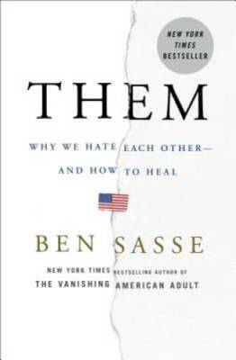 Them: Why We Hate Each Other -- and How to Heal - Hardcover - ACCEPTABLE