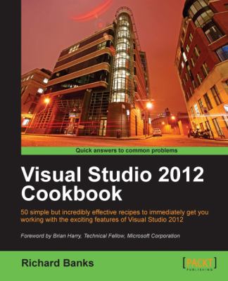 Visual Studio 2012 Cookbook by Richard Banks (2012, Trade Paperback ...