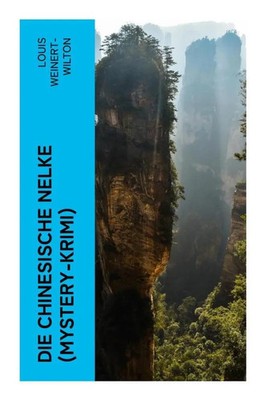 Louis Weinert-Wilton | Die chinesische Nelke (Mystery-Krimi) | Taschenbuch