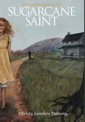 Christy Tallamy Sugarcane Saint (Gebundene Ausgabe) (US IMPORT)