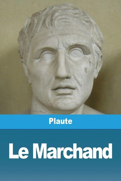 Plaute | Le Marchand | Taschenbuch | FranzöSisch (2023) | Prodinnova-image