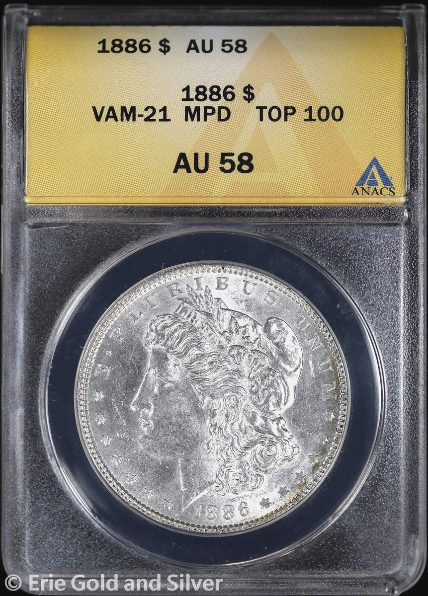 1886-P $1 Morgan Silver Dollar ANACS AU 58 | VAM-21 MPD Top 100 | eBay