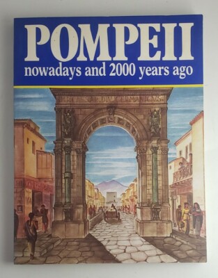 Pompeii - Nowadays and 2000 Years Ago (Carpiceci, Edizioni, Turismo, Firenze)