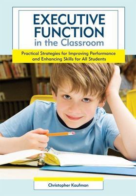 Executive Function in the Classroom: Practical Strategies for Improving P - GOOD