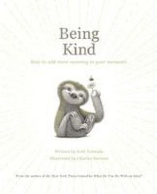 Being Kind: How to Add More Meaning to Your Moments
