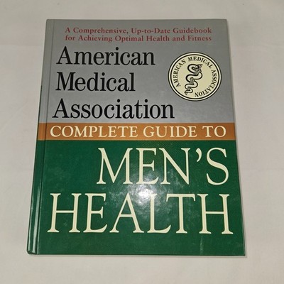 Complete Guide to Men's Health AMERICAN MEDICAL ASSOCIATION ANGEL