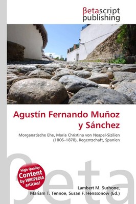 Lambert M. Surhone (u. a.) | Agustín Fernando Muñoz y Sánchez | Taschenbuch