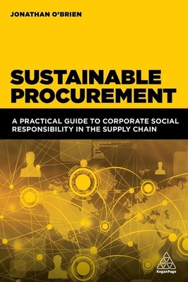 Sustainable Procurement: A Practical Guide to Corporate Social Responsibility in