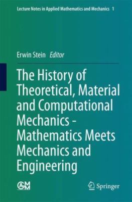 The History of Theoretical, Material and Computational Mechanics - Mathematics M