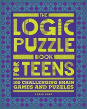The Logic Puzzle Book for Teens: 100 Challenging Brain Games and Puzzles - GOOD