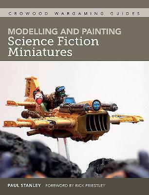 Modelling and Painting Science Fiction Miniatures by Paul Stanley (Paperback,...