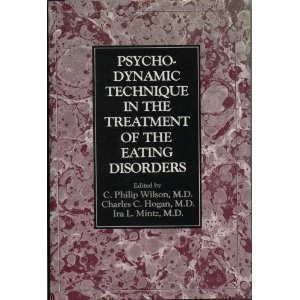 PSYCHODYNAMIC TECHNIQUE IN THE TREATMENT OF THE EATING By C. Philip Wilson VG