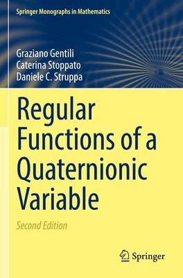 Regular Functions of a Quaternionic Variable | Graziano Gentili (u. a.) | Buch