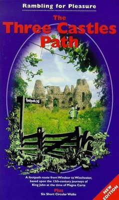 The Three Castles Path: Footpath Route from Windsor  by Bounds, David 1874258082