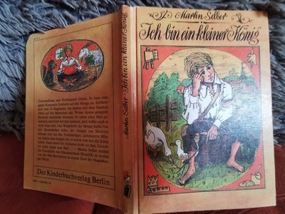 Ich bin ein kleiner König von Martin Selber - Kinderbuchverlag - DDR 1987 !