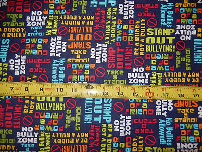 Take a Stand Stamp Out Bullying Be Nice No Bully Zone 23612-N QT Cotton Fabric