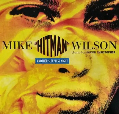 Mike Hitman Wilson Featuring Shawn Christopher Another Sleepless Night