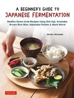 A Beginner's Guide To Japanese Fermentation | Hiroko Shirasaki | Buch | Gebunden
