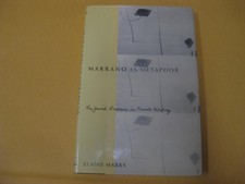 Marrano as Metaphor: The Jewish Presence in French Writing by Elaine Marks