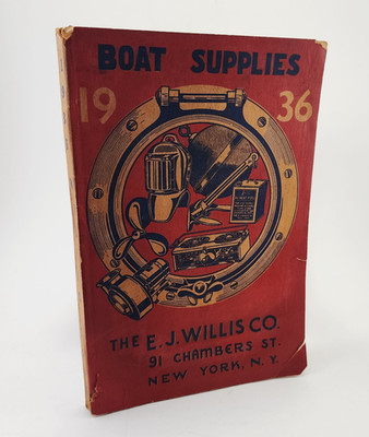 The E. J. Willis Co. Boat Supplies 1936 Catalog  Vintage 1930s Marine Ship Book