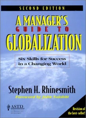Manager Guide to Globalisatio: Sechs Fähigkeiten für den Erfolg in einem Chan