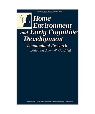 Home Environment and Early Cognitive Development: Longitudinal Research 