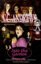 Into the Garden (Wildflower Series) - Hardcover, by Andrews V. C. - Good b