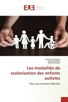 Ahmed Ait Brahim (U. A.) | Les ModalitéS De Scolarisation Des Enfants Autistes