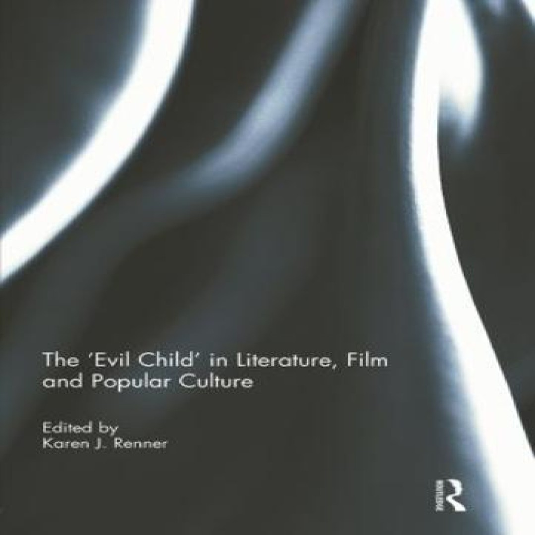 The 'Evil Child' in Literature Film and Popular Culture Taylor Fr