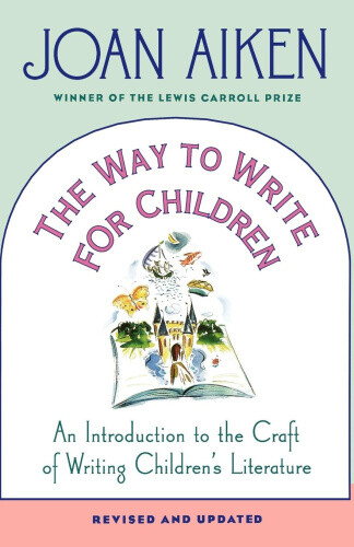 Thumbnail - The Way To Write For Children: An Introduction To The Craft Of Writing