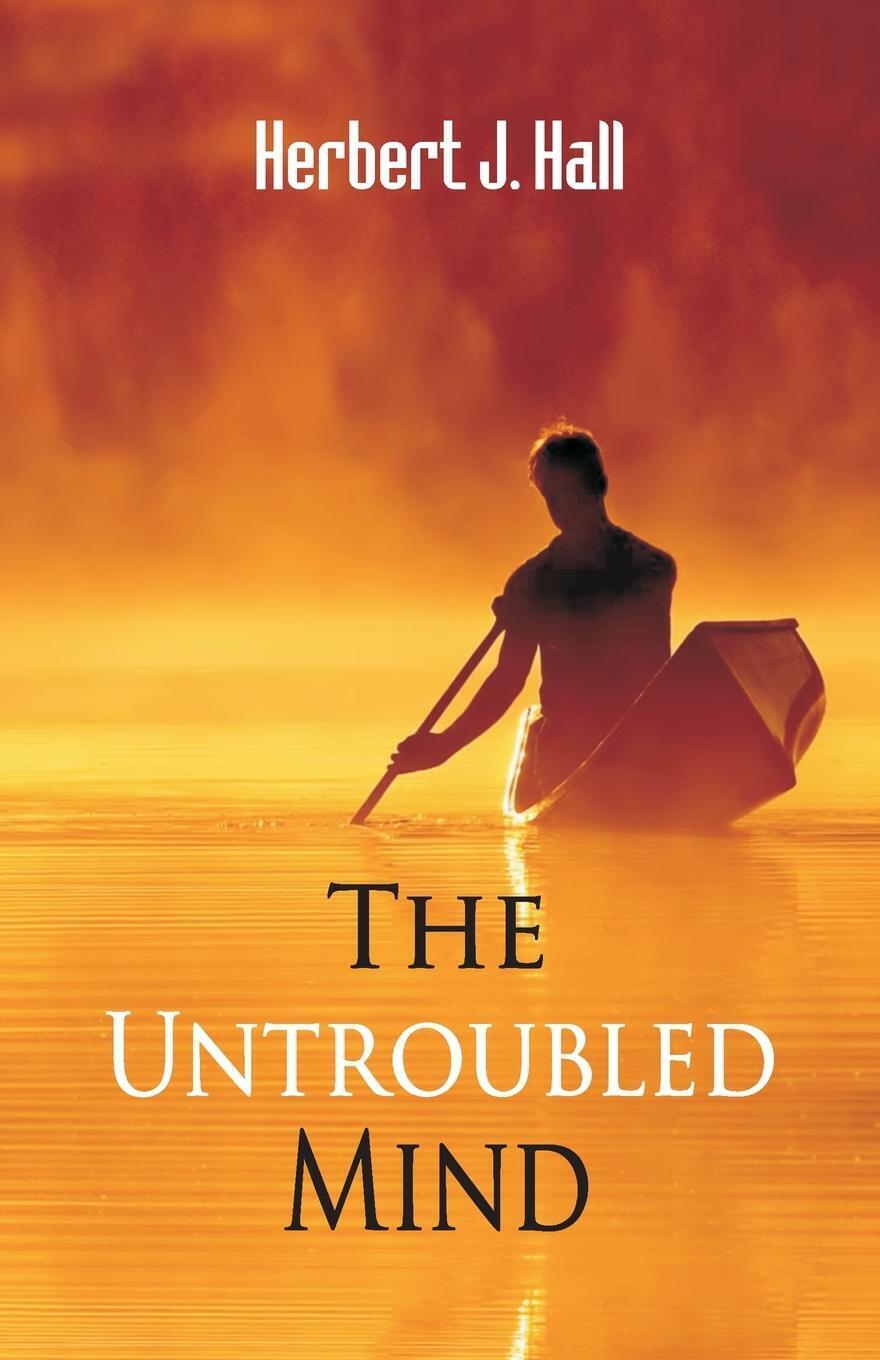 Thumbnail - The Untroubled Mind Herbert J Hall Taschenbuch Paperback Englisch 1992