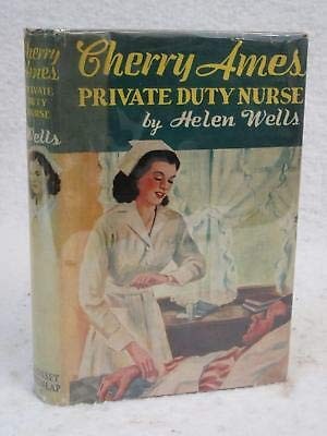 Helen Wells CHERRY AMES PRIVATE DUTY NURSE Grosset & Dunlap, NY 1946 HC/DJ [...