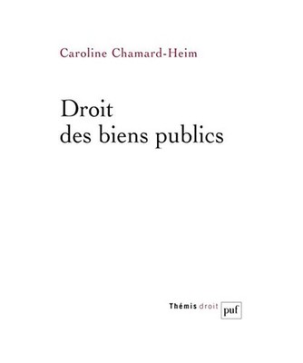 Droit des biens publics, Chamard-Heim, Caroline