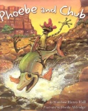 Phoebe and Chub - Hardcover By Hall, Matthew Henry - GOOD